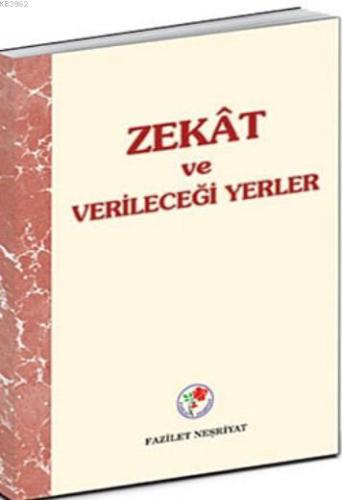 Zekat ve Verileceği Yerler | Kolektif | Fazilet Neşriyat