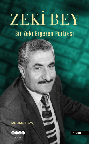 Zeki Bey;Bir Zeki Ergezen Portresi | Mehmet Aycı | Hece Yayınları