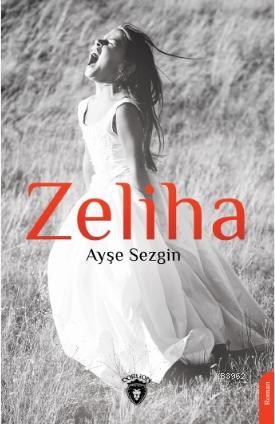 Zeliha | Ayşe Sezgin | Dorlion Yayınevi