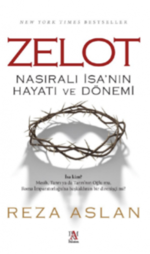 Zelot;Nasıralı İsa’nın Hayatı ve Dönemi | Reza Aslan | Panama Yayıncıl