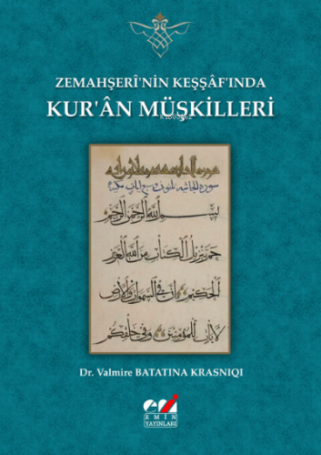 Zemahşerî’nin Keşşâf’ında Kur’ân Müşkilleri | Dr. Valmire Batatina Kra