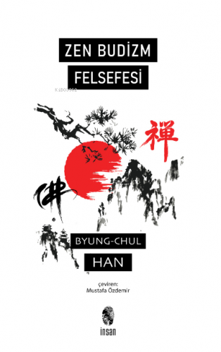 Zen Budizm Felsefesi | Byung-Chul Han | İnsan Yayınları