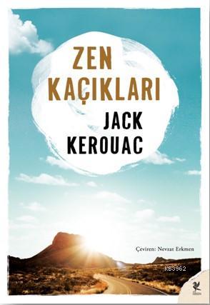 Zen Kaçıkları | Jack Kerouac | Siren Yayınları