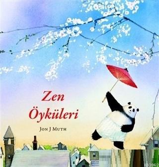 Zen Öyküleri | Jon J. Muth | Kuraldışı Yayıncılık