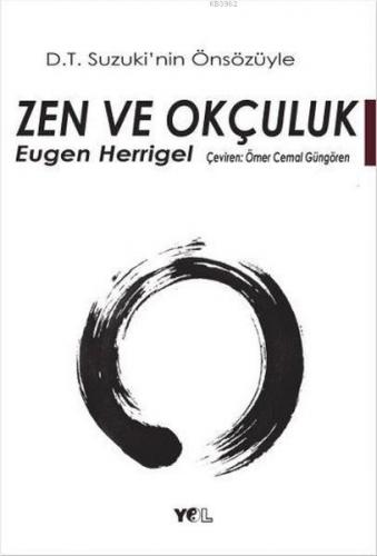 Zen ve Okçuluk | Eugen Herrigel | Yol Yayıncılık