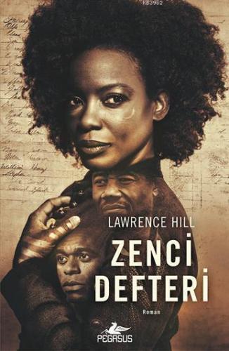 Zenci Defteri | Lawrence Hill | Pegasus Yayıncılık