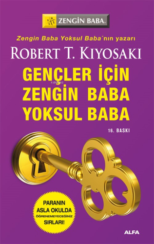 Zengin Baba Yoksul Baba (Gençler İçin) | Robert T. Kiyosaki | Alfa Bas