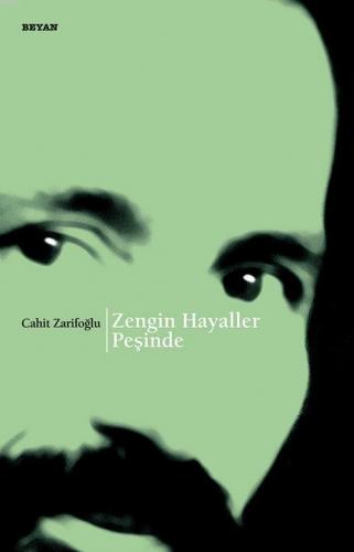 Zengin Hayaller Peşinde | Cahit Zarifoğlu | Beyan Yayınları