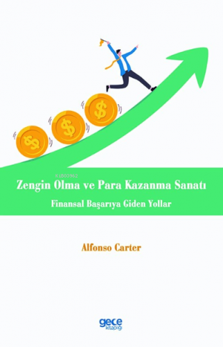 Zengin Olma ve Para Kazanma Sanatı;Finansal Başarıya Giden Yollar | Al