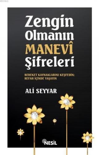 Zengin Olmanın Manevi Şifreleri | Ali Seyyar | Nesil Yayınları