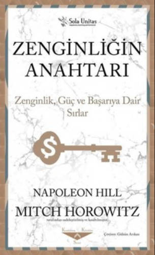 Zenginliğin Anahtarı;Zenginlik Güç ve Başarıya Dair Sırlar | Napoleon 