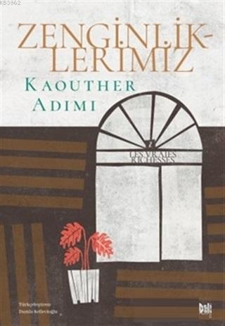 Zenginliklerimiz | Kaouther Adimi | Deli Dolu