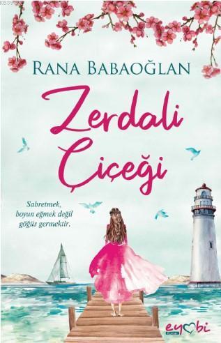 Zerdali Çiçeği | Rana Babaoğlan | Eyobi Yayınları