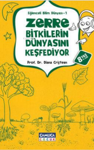 Zerre Bitkilerin Dünyasını Keşfediyor | Diana Cristien | Çamlıca Çocuk