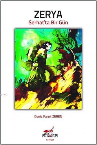 Zerya; Serhat'ta Bir Gün | Deniz Faruk Zeren | Patika Kitap