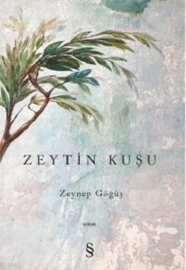 Zetin Kuşu | Zeynep Göğüş | Everest Yayınları