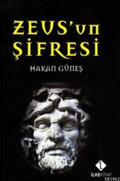 Zeus'un Şifresi | Hakan Güneş | İlke Kitap