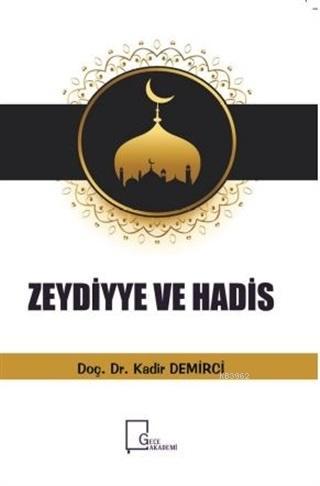 Zeydiyye Ve Hadis | Kadir Demirci | Gece Akademi