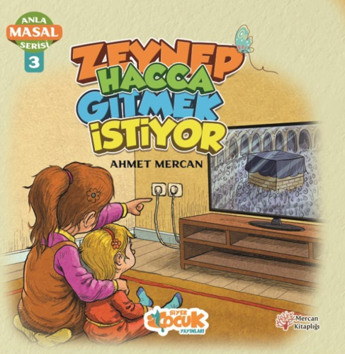 Zeynep Hacca Gitmek İstiyor - Anla Masal Serisi 3 | Ahmet Mercan | Siy