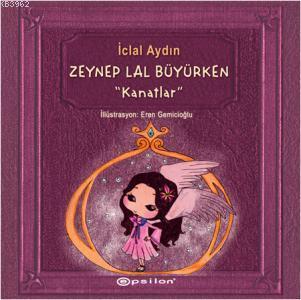 Zeynep Lal Büyürken; Kanatlar | İclal Aydın | Epsilon Yayınevi