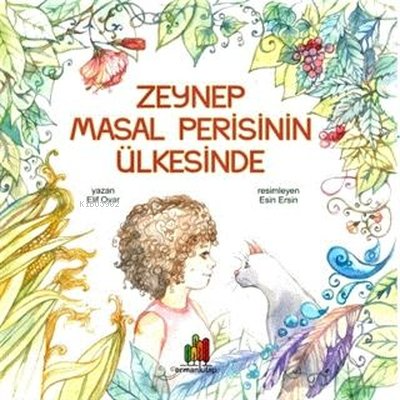 Zeynep Masal Perisinin Ülkesinde | Elif Ovar | Orman Kitap