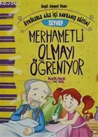 Zeynep Merhametli Olmayı Öğreniyor - Öykülerle Aile İçi Davranış Eğiti