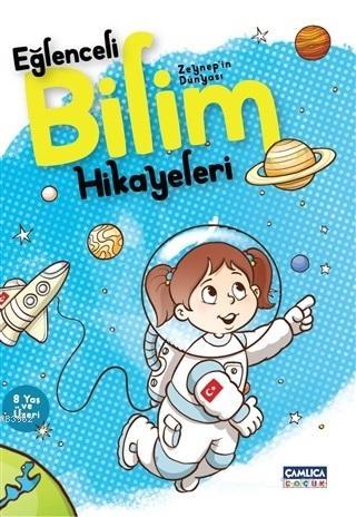 Zeynep'in Dünyası - Eğlenceli Bilim Hikayeleri | Ferhan Kırbaş | Çamlı