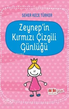 Zeynep'in Kırmızı Çizgili Günlüğü | Seher Keçe Türker | Akıl Fikir Yay