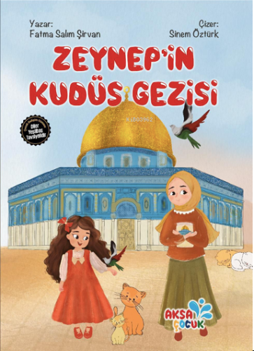 Zeynep'in Kudüs Gezisi | Fatma Salım Şirvan | Aksa Çocuk