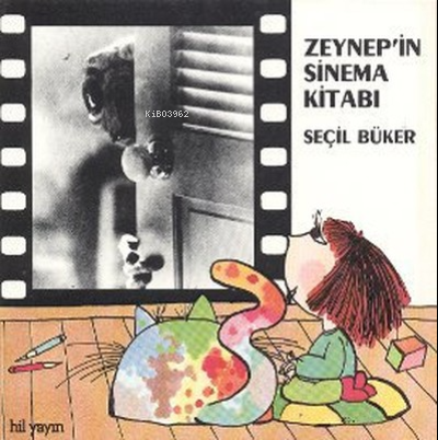 Zeynep'in Sinema Kitabı | Seçil Büker | Hil Yayınları