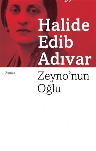 Zeyno'nun Oğlu | Halide Edip Adıvar | Can Yayınları