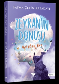 Zeyranın Dönüşü 2 Kelebek Avı | Fatma Çetin Kabadayı | Efsus Yayınları