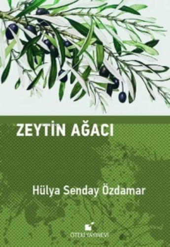 Zeytin Ağacı | Hülya Senday Özdamar | Öteki Yayınevi