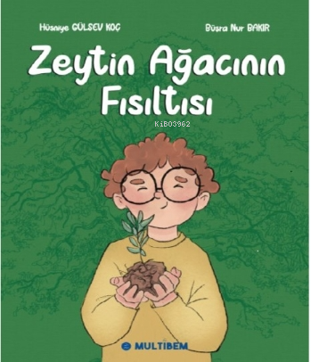 Zeytin Ağacının Fısıltısı | Hüsniye Gülsev Koç | Multibem Yayınları