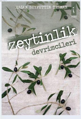 Zeytinlik Devrimcileri | Hasan Seyfettin Teoman | İkinci Adam Yayınlar