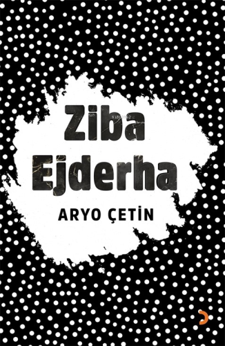 Ziba Ejderha | Aryo Çetin | Cinius Yayınları