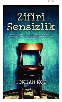 Zifiri Sensizlik | Gökhan Köz | Mola Kitap