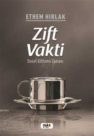 Zift Vakti; Donat Ziftleme Zamanı | Ethem Hırlak | Tilki Kitap