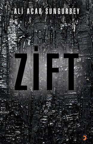 Zift | Ali Acar Sungurbey | Cinius Yayınları