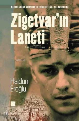 Zigetvar'ın Laneti | Haldun Eroğlu | Bilge Kültür Sanat