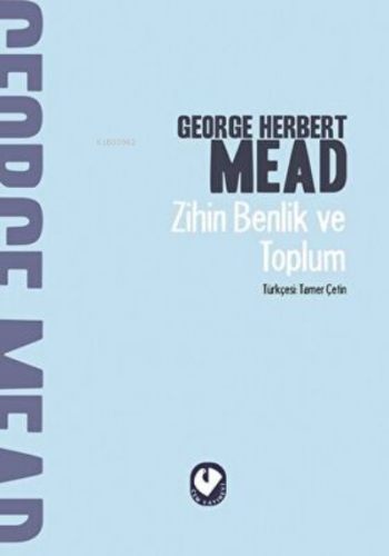 Zihin Benlik ve Toplum | George Herbert Mead | Cem Yayınevi