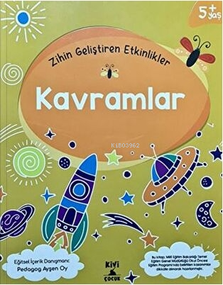 Zihin Geliştiren Etkinlikler Kavramlar | Kolektif | Kivi Çocuk Yayınla