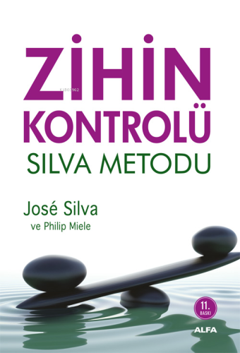 Zihin Kontrolü - Silva Metodu | Jose Silva | Alfa Basım Yayım Dağıtım