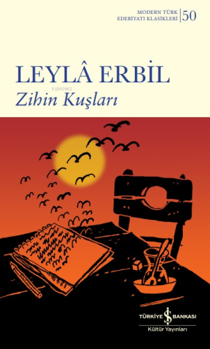 Zihin Kuşları | Leylâ Erbil | Türkiye İş Bankası Kültür Yayınları