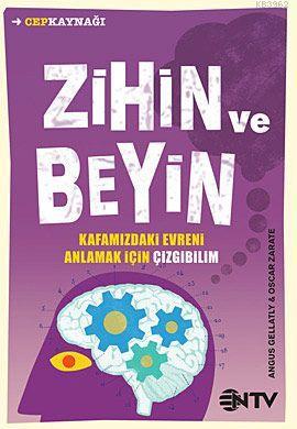 Zihin ve Beyin; Kafamızdaki Evreni Anlamak İçin Çizgibilim | Angus Gel