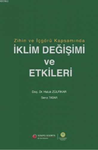 Zihin ve İçgörü Kapsamında İklim Değişimi ve Etkileri | Haluk Zülfikar