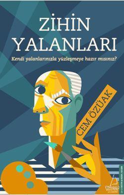 Zihin Yalanları; Kendi Yalanlarınızla Yüzleşmeye Hazırmısınız? | Cem Ö