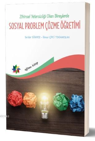 Zihin Yetersizliği Olan Bireylerde Sosyal Problem Çözme | Serdar Sönme