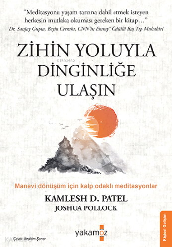 Zihin Yoluyla Dinginliğe Ulaşın | Kamlesh D. Patel | Yakamoz Yayınları