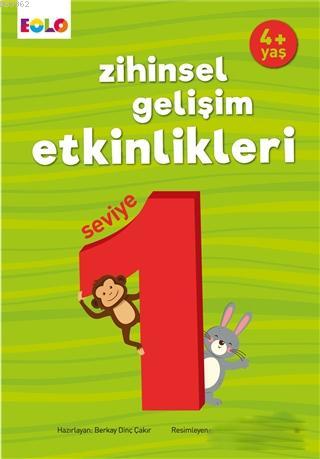 Zihinsel Gelişim Etkinlikleri Seviye 1 (4 Yaş) | Berkay Dinç Çakır | E